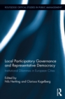 Local Participatory Governance and Representative Democracy : Institutional Dilemmas in European Cities - eBook