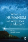 What is Humanism and Why Does it Matter? - eBook