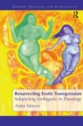 Resurrecting Erotic Transgression : Subjecting Ambiguity in Theology - eBook