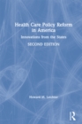 Health Care Policy Reform in America : Innovations from the States - Howard M. Leichter
