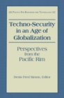 Techno-Security in an Age of Globalization : Perspectives from the Pacific Rim - eBook