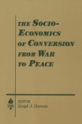 The Socio-economics of Conversion from War to Peace - eBook