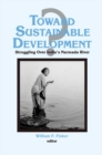 Toward Sustainable Development? : Struggling Over India's Narmada River - eBook