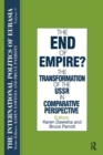 The International Politics of Eurasia: v. 9: The End of Empire? Comparative Perspectives on the Soviet Collapse - eBook