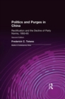 Politics and Purges in China : Rectification and the Decline of Party Norms, 1950-65 - eBook