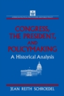 Congress, the President and Policymaking: A Historical Analysis : A Historical Analysis - eBook