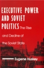 Executive Power and Soviet Politics - eBook