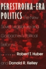 Perestroika Era Politics: The New Soviet Legislature and Gorbachev's Political Reforms : The New Soviet Legislature and Gorbachev's Political Reforms - eBook
