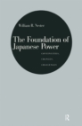The Foundation of Japanese Power : Continuities, Changes, Challenges - eBook