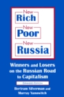 New Rich, New Poor, New Russia : Winners and Losers on the Russian Road to Capitalism - eBook