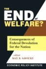 The End of Welfare? : Consequences of Federal Devolution for the Nation - eBook