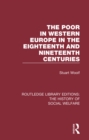 The Poor in Western Europe in the Eighteenth and Nineteenth Centuries - eBook