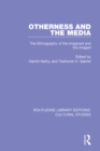 Otherness and the Media : The Ethnography of the Imagined and the Imaged - eBook