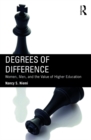 Degrees of Difference : Women, Men, and the Value of Higher Education - eBook