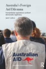 Australia's Foreign Aid Dilemma : Humanitarian aspirations confront democratic legitimacy - eBook