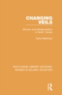 Changing Veils : Women and Modernisation in North Yemen - eBook