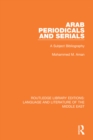 Arab Periodicals and Serials : A Subject Bibliography - eBook