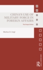 China’s Use of Military Force in Foreign Affairs : The Dragon Strikes - eBook