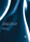 Creating Curricula: Aims, Knowledge and Control - eBook