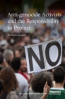 Anti-genocide Activists and the Responsibility to Protect - eBook