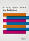 Computer Science and Applications : Proceedings of the 2014 Asia-Pacific Conference on Computer Science and Applications (CSAC 2014), Shanghai, China, 27-28 December 2014 - eBook