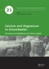 Calcium and Magnesium in Groundwater : Occurrence and Significance for Human Health - eBook
