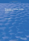 Materials in Nuclear Energy Applications : Volume I - Book