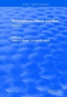 Stratospheric Ozone and Man : Volume II - Book