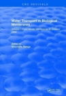 Water Transport in Biological Membranes : Volume I: From Model Membranes to Isolated Cells - Book