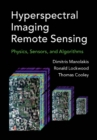 Hyperspectral Imaging Remote Sensing : Physics, Sensors, and Algorithms - eBook