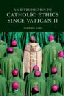 An Introduction to Catholic Ethics since Vatican II - eBook