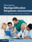 Managing Myeloproliferative Neoplasms : A Case-Based Approach - eBook