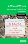 A War of Words : Language and Conflict in the Middle East - eBook