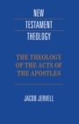 Theology of the Acts of the Apostles - eBook