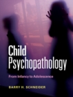Child Psychopathology : From Infancy to Adolescence - eBook