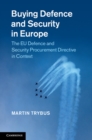 Buying Defence and Security in Europe : The EU Defence and Security Procurement Directive in Context - eBook