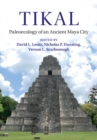 Tikal : Paleoecology of an Ancient Maya City - eBook