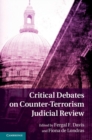 Critical Debates on Counter-Terrorism Judicial Review - eBook