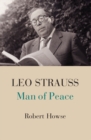 Leo Strauss : Man of Peace - eBook