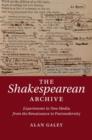 Shakespearean Archive : Experiments in New Media from the Renaissance to Postmodernity - eBook