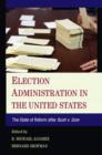 Election Administration in the United States : The State of Reform after Bush v. Gore - eBook