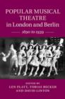 Popular Musical Theatre in London and Berlin : 1890 to 1939 - eBook