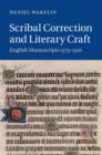 Scribal Correction and Literary Craft : English Manuscripts 1375–1510 - eBook
