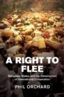 Right to Flee : Refugees, States, and the Construction of International Cooperation - eBook