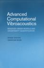 Advanced Computational Vibroacoustics : Reduced-Order Models and Uncertainty Quantification - eBook