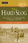 Hard Slog : Australians in the Bougainville Campaign, 1944-45 - eBook