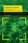 Legitimate Targets? : Social Construction, International Law and US Bombing - eBook
