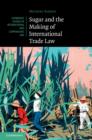 Sugar and the Making of International Trade Law - eBook