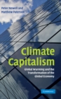 Climate Capitalism : Global Warming and the Transformation of the Global Economy - eBook