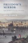 Freedom's Mirror : Cuba and Haiti in the Age of Revolution - eBook